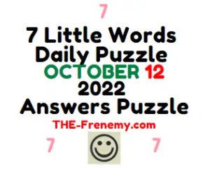 7 Little Words October 12 2022 Answers Puzzle and Solution