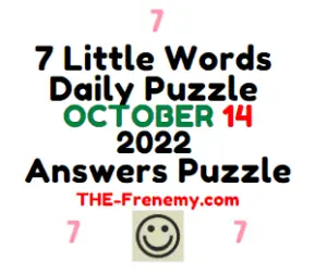 7 Little Words October 14 2022 Answers Puzzle and Solution