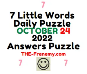 7 Little Words October 24 2022 Answers and Solution