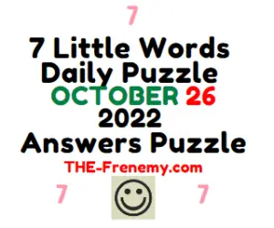 7 Little Words October 26 2022 Answers and Solution
