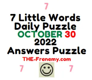 7 Little Words October 30 2022 Answers and Solution