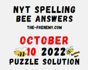 Nyt Spelling Bee Answers October 10 2022 Puzzle for Today