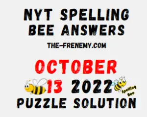 Nyt Spelling Bee Answers October 13 2022 Solution