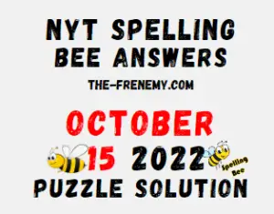 Nyt Spelling Bee Answers October 15 2022 Solution
