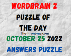 WordBrain 2 Puzzle of the Day October 25 2022 Answers and Solution