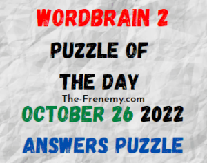 WordBrain 2 Puzzle of the Day October 26 2022 Answers