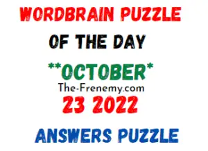 WordBrain Puzzle of the Day October 23 2022 Answers and Solution