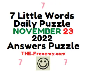 7 Litte Words November 23 2022 Answers and Solutions