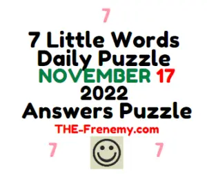 7 Little Words Daily November 17 2022 Answers and Solution
