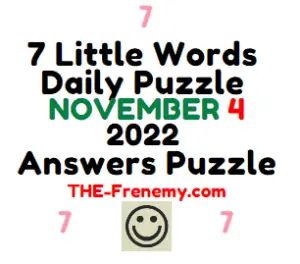 7 Little Words Daily November 4 2022 Answers and Solution