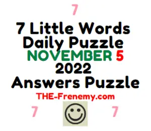 7 Little Words Daily November 5 2022 Answers and Solution