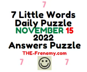 7 Little Words November 15 2022 Answers Puzzle