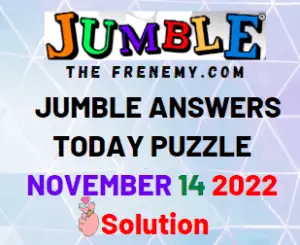 Jumble Answerd for November 14 2022 Solution
