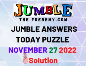 Jumble Answers for November 27 2022 Solution