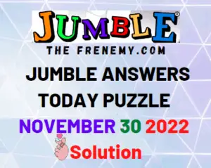Jumble Answers for November 30 2022 Solution