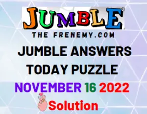 Jumble November 16 2022 Answers and Solution