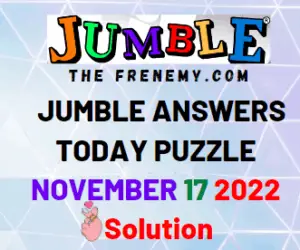 Jumble November 17 2022 Answers and Solution