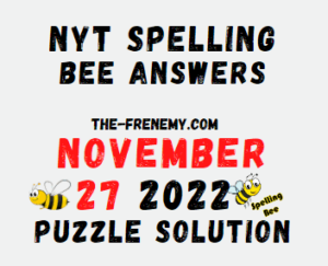 Nyt Spelling Bee Answers November 27 2022 Solution