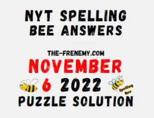 Nyt Spelling Bee November 6 2022 Answers Puzzle and Solution