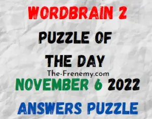 WordBrain 2 Daily Puzzle November 6 2022 Answers and Solution