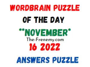 WordBrain Puzzle of the Day November 16 2022 Answers and Solution