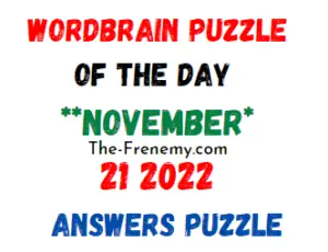WordBrain Puzzle of the Day November 21 2022 Answers and Solution
