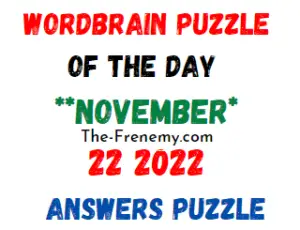 WordBrain Puzzle of the Day November 22 2022 Answers and Solution