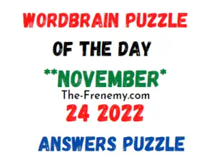WordBrain Puzzle of the Day November 24 2022 Answers and Solution
