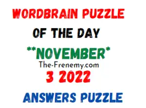 WordBrain Puzzle of the Day November 3 2022 Answers and Solution