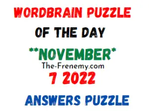WordBrain Puzzle of the Day November 7 2022 Answers and Solution