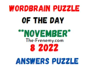 WordBrain Puzzle of the Day November 8 2022 Answers and Solution