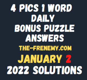 4 Pics 1 Word Daily January 2 2022 Answers and Solution