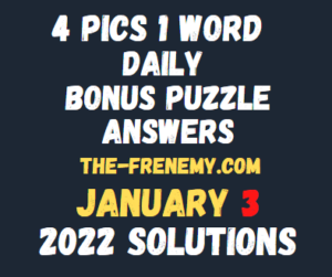 4 Pics 1 Word Daily January 3 2022 Answers and Solution