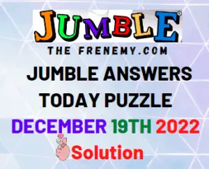 Daily Jumble Answer for December 19 2022 Solutions