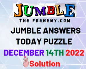 Daily Jumble December 14 2022 Answers and Solution