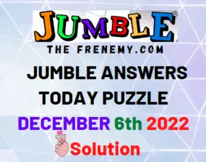 Daily Jumble December 6 2022 Answers and Solution