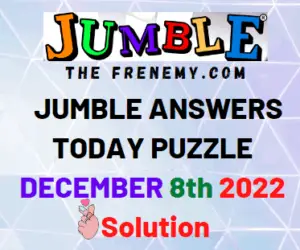 Daily Jumble December 8 2022 Answers and Solution
