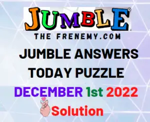 Jumble Answers for December 1 2022 Solution