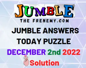 Jumble Answers for December 2 2022 Solution
