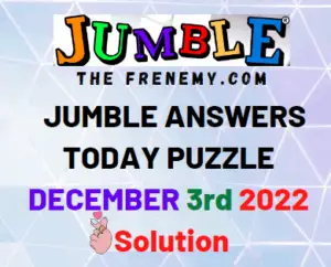 Jumble Answers for December 3 2022 Solution