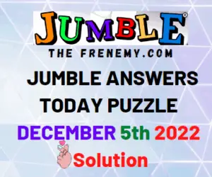 Jumble Answers for December 5 2022 Solution