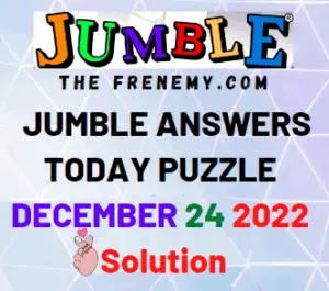 Jumble December 24 2022 Answers and Solution