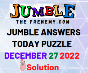 Jumble December 27 2022 Answers and Solution