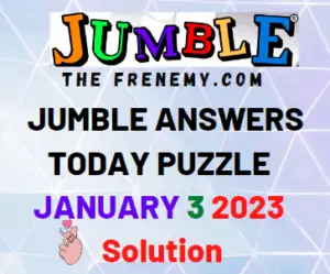 Jumble January 3 2023 Answers and Solution