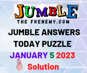Jumble January 5 2023 Answers and Solution