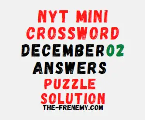 Nyt Mini Crossword December 2 2022 Answers and Solution