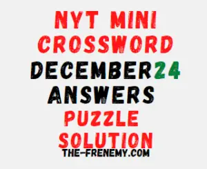 Nyt Mini Crossword December 24 2022 Answers and Solution