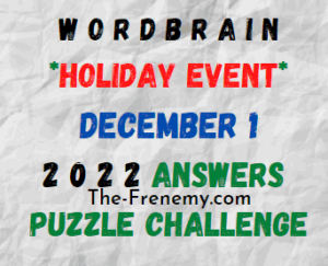 WordBrain Holiday Event December 1 2022 Answers and Solution