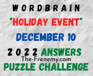 WordBrain Holiday Event December 10 2022 Answers and Solution