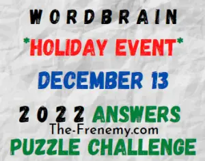 WordBrain Holiday Event December 13 2022 Answers and Solution